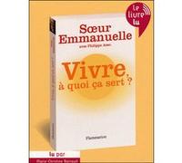 Soeur Emmanuelle – Vivre, à quoi ça sert ? – CD MP3, texte lu (Flammarion)
