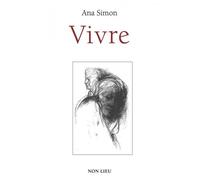 Vivre - Ana Simon - Non Lieu - broché - Poésie