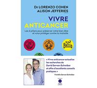 Vivre anticancer Lorenzo Cohen (Auteur), Alison Jefferies (Auteur), Diane Durocher (Traduction)