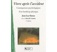 Vivre Après L'accident - Conséquences Psychologiques D'un Handicap Physique