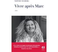Vivre après Marc Noémie Sylberg (Auteur), Delphine Horvilleur (Préface)