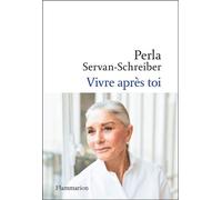 Vivre après toi - Perla Servan-Schreiber - Flammarion - ebook (ePub) - Essai