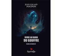 Vivre au bord du gouffre - Jean Galaad Poupon - Spinelle Eds - broché - Nouvelles