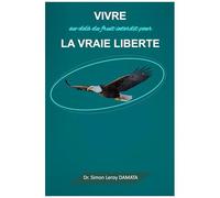 Vivre Au-Delà Du Fruit Interdit Pour La Vraie Liberté