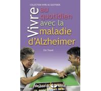 Vivre au quotidien avec la maladie d'Alzheimer ou une maladie apparentée