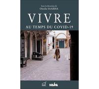 Vivre Au Temps Du Covid-19 - Chroniques De Confinement : Regards De Chercheurs Depuis La Tunisie
