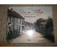 Vivre Au Village Au Début Du Xxème Siècle: Parcourons Les Rues...