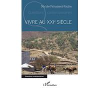 Vivre au XXIe siècle - Nicole Péruisset-Fache - L'harmattan - broché - Etude
