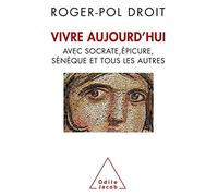 Vivre aujourd'hui Roger-Pol Droit (Auteur)