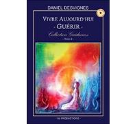 Vivre Aujourd'hui - Tome 4 : Guérir