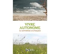 Vivre autonome : Le survivalisme à la francaise