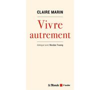 Vivre autrement - Claire Marin - L'aube Eds De - broché - Essai