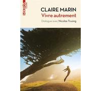 Vivre autrement - Claire Marin - L'aube Eds De - broché - Essai