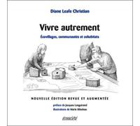 Vivre autrement - ecovillages, communautes et cohabitats Ecovillages, communautés et cohabitats - C.D. Leafe - Ecosociete Eds - broché - Essai