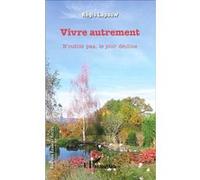 Vivre autrement Régis Lapauw (Auteur)