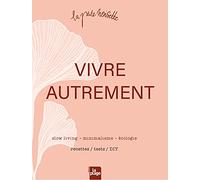 Vivre Autrement - Slow Living, Minimalisme, Écologie - Rectettes, Tests, Diy