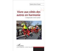 Vivre aux côtés des autres en harmonie Yannick Brun-Picard (Auteur)