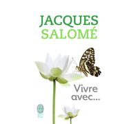 Vivre avec... 3 volumes - Jacques Salomé - J'ai Lu - Coffret - Guide