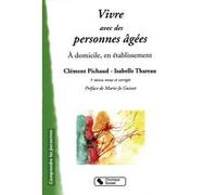 Vivre avec des personnes agees 5e edition Clément Pichaud (Auteur), Isabelle Thareau (Auteur)