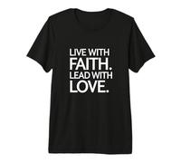 Vivre avec Foi Diriger avec Amour Un croyant inspirant T-Shirt Haut de Gamme