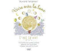 Vivre avec la lune, c'est la vie Aurore Widmer (Auteur)