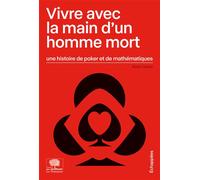Vivre avec la main d'un homme mort Une histoire de poker et de mathématiques - Ronan Quarez - Le Pommier - broché - Etude