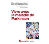 Chantal Hausser-Hauw – Vivre avec la maladie de Parkinson – Guide – Broché