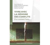 Vivre avec la mémoire des conflits D'un continent l'autre - Marie Estripeaut-Bourjac - Presses Universitaires Bordeaux - broché - Essai