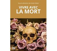Vivre avec la mort - Cécile Peltier - Sciences Humaines Eds - broché - Essai