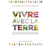 Vivre avec la terre – Méthode de la ferme du Bec Hellouin – Actes Sud
