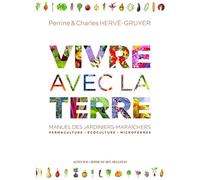 Vivre avec la terre – Méthode de la ferme du Bec Hellouin – Actes Sud