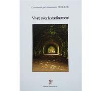 Vivre avec le confinement Annemarie Trekker (Auteur)