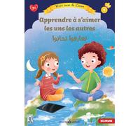 Vivre avec le Coran Apprendre à s'aimer les uns les autres - Bilingue (6-8 ans) - Nehir Aydin - Albouraq - broché - Document jeunesse