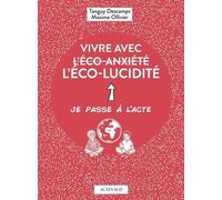 Tanguy Descamps et Maxime Ollivier – Vivre avec l'éco-lucidité – Guide – Broché
