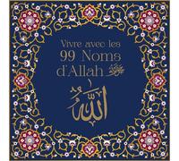 Vivre avec les 99 noms de dieu Chevalet - Collectif - Albouraq - broché - Essai