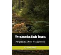 Vivre avec les Chats Errants: Perspectives, Actions et Engagements