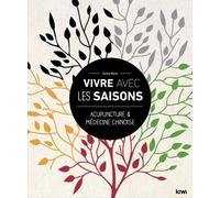 Vivre Avec Les Saisons - Acupuncture & Médecine Chinoise