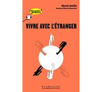 Vivre avec l'étranger