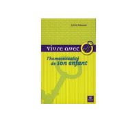 Vivre avec l'homosexualité de son enfant - petit guide du coming-out - Sylvie Giasson - Bayard canada - broché - Essai