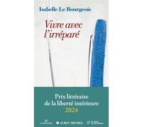 Vivre avec l'irréparé – Prix de la liberté intérieure – 2024