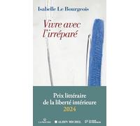 Vivre avec l'irréparé – Prix de la liberté intérieure – 2024