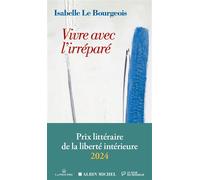 Vivre avec l'irréparé – Prix de la liberté intérieure – 2024