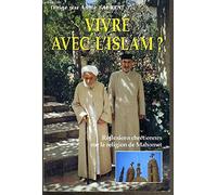 Vivre avec l'islam ?: Réflexions chrétiennes sur la religion de Mahomet