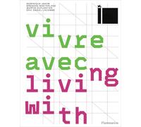 Vivre avec... / Living with... – Catalogue du Pavillon français de la Biennale d'architecture de Venise 2025 – Flammarion
