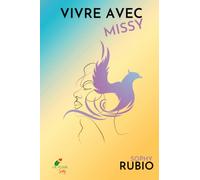 VIVRE AVEC MISSY: roman feelgood - témoignage fiction - roman de vie