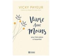 Vivre Avec Moins Pour Faire Place À L'esentiel