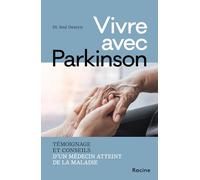 Vivre avec Parkinson: Témoignage et conseils d'un médecin atteint par la maladie