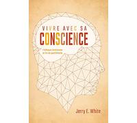 Vivre avec sa conscience (Honesty, Morality, and Conscience): L'éthique chrétienne et la vie quotidienne
