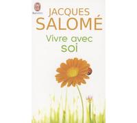 Vivre avec soi: Chaque jour... la vie