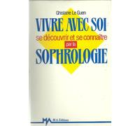 Vivre avec soi, se découvrir et se connaitre par la sophrologie